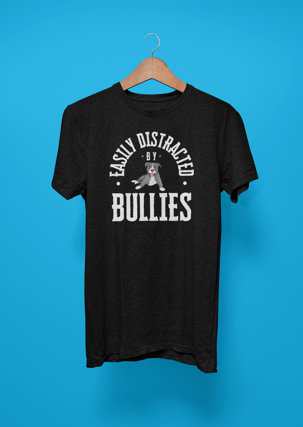 Distracted By American Bullies (T-Shirt, Hoodie & Sweatshirt Options)