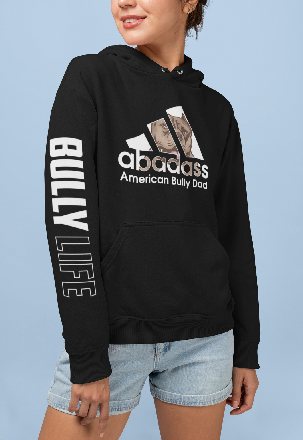 Hoodie: Abadass American Bully Dad - With Bully Life Arm